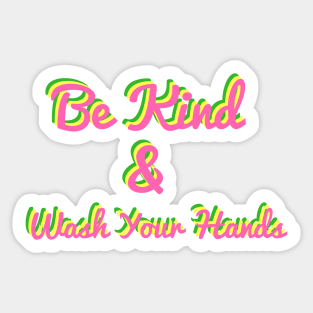 Be Kind Wash And Your Hans Sticker